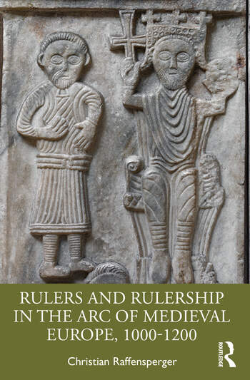 Rulers and Rulership in the Arc of Medieval Europe cover